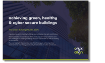 Guide: Achieving green, healthy and cyber secure buildings